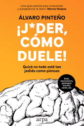 E-book, Joder, cómo duele! : Quizá no todo esté tan jodido como piensas, Arpa