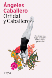 E-book, Orfidal y Caballero : Diario de una mujer con carro de la compra que escribe, Arpa