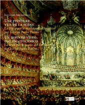 E-book, Une peinture vue de la scène : la fête pour le mariage du dauphin de France au théâtre Argentina de Rome par Giovan Paolo Panini = La festa per le nozze del delfino di Francia al teatro Argentina a Roma dipinta da Giovan Paolo Panini vista dal palcoscenico, Artemide