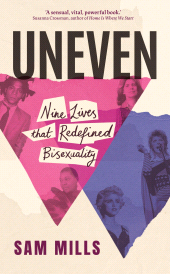 E-book, Uneven : Nine Lives that Redefined Bisexuality, Atlantic Books
