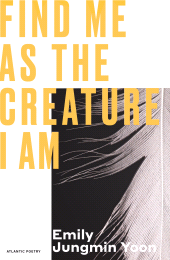 E-book, Find Me As the Creature I Am : 'Bravo' Ocean Vuong, Atlantic Books