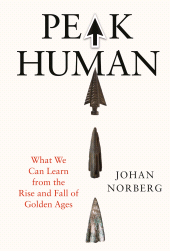 E-book, Peak Human : What We Can Learn from the Rise and Fall of Golden Ages, Atlantic Books