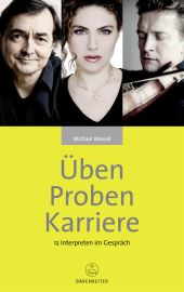 eBook, Üben - Proben - Karriere : 12 Interpreten im Gespräch, Bärenreiter-Verlag