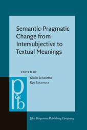 E-book, Semantic-Pragmatic Change from Intersubjective to Textual Meanings, John Benjamins Publishing Company