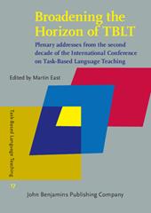 E-book, Broadening the Horizon of TBLT : Plery addresses from the second decade of the Intertiol Conference on Task-Based Language Teaching, John Benjamins Publishing Company