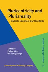 E-book, Pluricentricity and Pluriareality : Dialects, Variation, and Standards, John Benjamins Publishing Company