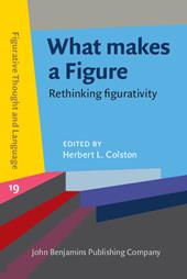 E-book, What makes a Figure : Rethinking figurativity, John Benjamins Publishing Company