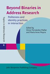 E-book, Beyond Biries in Address Research : Politeness and identity practices in interaction, John Benjamins Publishing Company