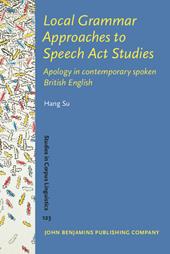 E-book, Local Grammar Approaches to Speech Act Studies : Apology in contemporary spoken British English, John Benjamins Publishing Company