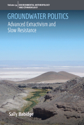 E-book, Groundwater Politics : An Ethnography of Advanced Extractivism and Slow Resistance, Berghahn Books