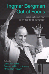 E-book, Ingmar Bergman Out of Focus : Film Cultures and International Reception, Berghahn Books