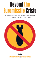 E-book, Beyond the Euromissile Crisis : Global Histories of Anti-Nuclear Activism in the Cold War, Berghahn Books