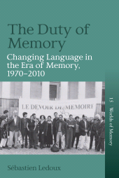 E-book, The Duty of Memory : Changing Language in the Era of Memory, 1970  2010, Berghahn Books
