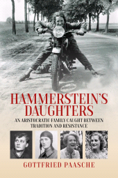 E-book, Hammerstein's Daughters : An Aristocratic Family Caught Between Tradition and Resistance, Berghahn Books