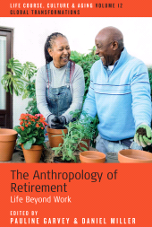 E-book, The Anthropology of Retirement : Life Beyond Work, Berghahn Books