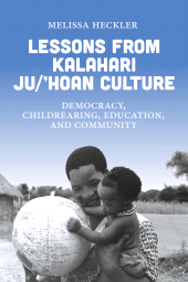 E-book, Lessons from Kalahari Ju/'hoan Culture : Democracy, Childrearing, Education, and Community, Berghahn Books