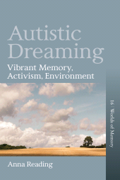 E-book, Autistic Dreaming : Vibrant Memory, Activism, Environment, Berghahn Books