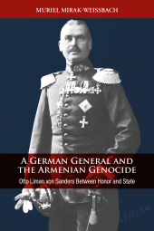 E-book, A German General and the Armenian Genocide : Otto Liman von Sanders Between Honor and State, Berghahn Books