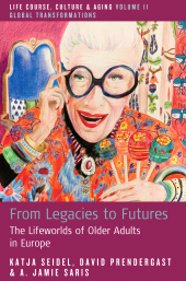 E-book, From Legacies to Futures : The Lifeworlds of Older Adults in Europe, Berghahn Books