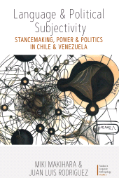 E-book, Language and Political Subjectivity : Stancemaking, Power and Politics in Chile and Venezuela, Berghahn Books