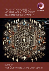 E-book, Transnationalities of Migrant Moral Economies in a Transforming World, Berghahn Books