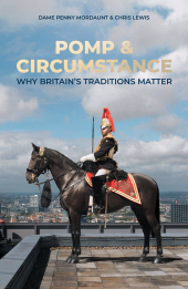 E-book, Pomp and Circumstance : Why Britain's Traditions Matter, Biteback Publishing
