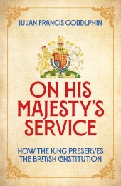 E-book, On His Majesty's Service : How the King Preserves the British Constitution, Biteback Publishing