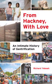 E-book, From Hackney, With Love : An Intimate History of Gentrification, Biteback Publishing