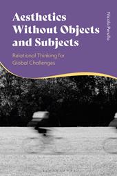 E-book, Aesthetics without Objects and Subjects : Relational Thinking for Global Challenges, Bloomsbury Publishing
