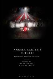 E-book, Angela Carter's Futures : Representations, Adaptations and Legacies, Bloomsbury Publishing