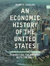 E-book, An Economic History of the United States : Connecting the Present with the Past, Bloomsbury Publishing