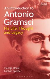 E-book, An Introduction to Antonio Gramsci : His Life, Thought and Legacy, Bloomsbury Publishing