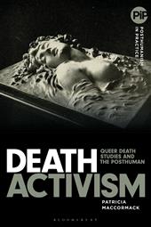 E-book, Death Activism : Queer Death Studies and the Posthuman, Bloomsbury Publishing
