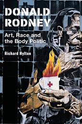 E-book, Donald Rodney : Art, Race and the Body Politic, Bloomsbury Publishing