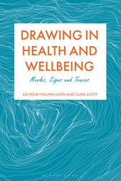 E-book, Drawing in Health and Wellbeing : Marks, Signs and Traces, Bloomsbury Publishing