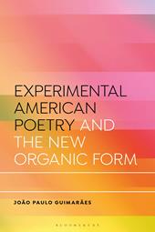 E-book, Experimental American Poetry and the New Organic Form, Bloomsbury Publishing