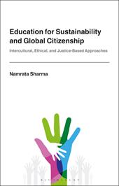 E-book, Education for Sustainability and Global Citizenship : Intercultural, Ethical, and Justice-Based Approaches, Bloomsbury Publishing