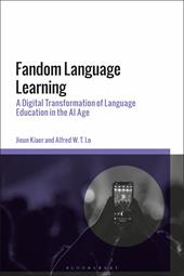 E-book, Fandom Language Learning : A Digital Transformation of Language Education in the AI Age, Bloomsbury Publishing