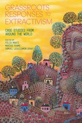 E-book, Grassroots Responses to Extractivism : Case Studies from Around the World, Bloomsbury Publishing