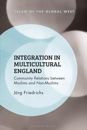 E-book, Integration in Multicultural England : Community Relations between Muslims and Non-Muslims, Bloomsbury Publishing