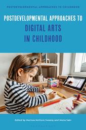E-book, Postdevelopmental Approaches to Digital Arts in Childhood, Bloomsbury Publishing