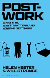 E-book, Post-work : What It Is, Why It Matters and How We Get There, Bloomsbury Publishing
