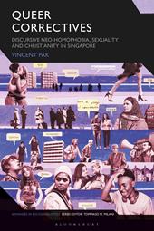 E-book, Queer Correctives : Discursive Neo-homophobia, Sexuality and Christianity in Singapore, Bloomsbury Publishing