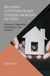 E-book, Reading Contemporary Chinese Migrant Fiction : Memories in Negotiation, Contradiction, and Translation, Bloomsbury Publishing