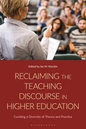 E-book, Reclaiming the Teaching Discourse in Higher Education : Curating a Diversity of Theory and Practice, Bloomsbury Publishing