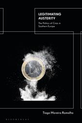 E-book, Legitimating Austerity : The Politics of Crisis in Southern Europe, Bloomsbury Publishing