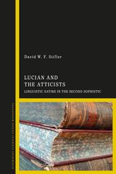 E-book, Lucian and the Atticists : Linguistic Satire in the Second Sophistic, Bloomsbury Publishing