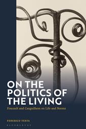 E-book, On the Politics of the Living : Foucault and Canguilhem on Life and Norms, Bloomsbury Publishing