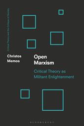 eBook, Open Marxism : Critical Theory as Militant Enlightenment, Bloomsbury Publishing