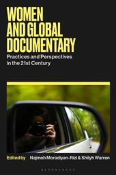 E-book, Women and Global Documentary : Practices and Perspectives in the 21st Century, Bloomsbury Publishing